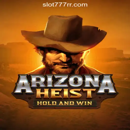 ArizonaHeist: The Thrilling New Online Casino Game at 777RR.com