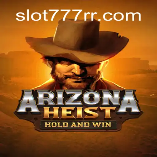 ArizonaHeist: The Thrilling New Online Casino Game at 777RR.com