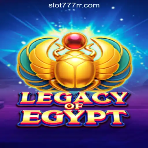 Exploring LegacyOfEgypt: A Premier Online Casino Experience at 777RR.com